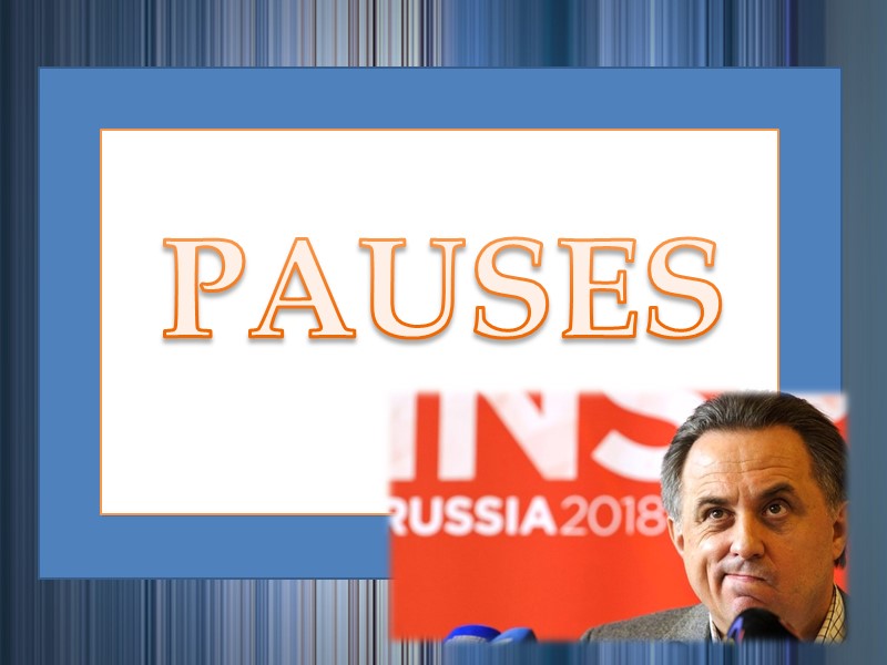 PAUSES